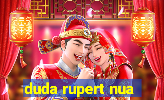duda rupert nua